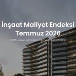 Plaza arka planı üzerinde İnşaat Maliyet Endeksi Temmuz 2026 başlığı